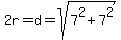 +2r+=++d+=++sqrt%287%5E2+%2B+7%5E2%29+
