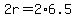 +2r+=+2%2A6.5+