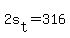 +2s%5Bt%5D+=+316+