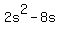 +2s%5E2+-+8s+