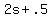 +2s+%2B+.5+