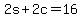 +2s+%2B+2c+=+16+
