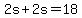 +2s+%2B+2s+=+18+
