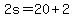 +2s+=+20+%2B+2+
