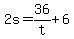 +2s+=+36%2Ft+%2B+6+