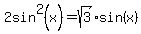 +2sin%5E2%28x%29+=+sqrt%283%29sin%28x%29+