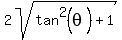 +2sqrt%28tan%5E2%28theta%29+%2B+1%29