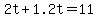 +2t+%2B+1.2t+=+11+