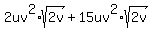 +2uv%5E2%2Asqrt%282v%29+%2B+15uv%5E2%2Asqrt%282v%29+