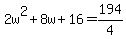 +2w%5E2+%2B+8w+%2B+16++=+194%2F4+