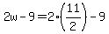 +2w+-+9+=+2%2A%2811%2F2%29+-+9+