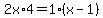 +2x%2A4+=+1%28x-1%29+