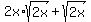 +2x%2Asqrt%282x%29%2B+sqrt%282x%29+