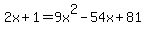 +2x%2B1+=+9x%5E2-54x%2B81+