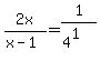 +2x%2F%28x-1%29+=+1%2F%284%5E1%29+