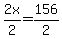+2x%2F2++=+156%2F2