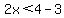 +2x%3C4-3