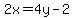 +2x=4y-2+