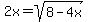 +2x=sqrt%288-4x%29+