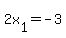 +2x%5B1%5D+=+-3+