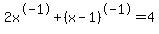 +2x%5E-1%2B+%28x-1%29%5E-1=4+