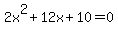 +2x%5E2%2B12x%2B10=0+