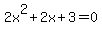+2x%5E2%2B2x%2B3=0+