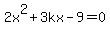 +2x%5E2%2B3kx-9=0+