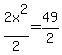 +2x%5E2%2F2+=49%2F2
