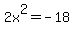 +2x%5E2=-18+