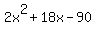 +2x%5E2+%2B+18x+-+90+