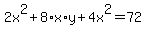 +2x%5E2+%2B+8%2Ax%2Ay+%2B+4x%5E2+=+72+