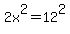 +2x%5E2+=+12%5E2+