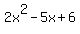 +2x%5E2+-+5x+%2B+6+