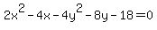 +2x%5E2-4x-4y%5E2-8y-18=0+