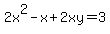 +2x%5E2-x%2B2xy=3+
