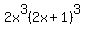 +2x%5E3%282x%2B1%29%5E3+