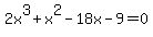 +2x%5E3%2Bx%5E2-18x-9=0+