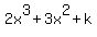 +2x%5E3+%2B+3x%5E2+%2B+k+