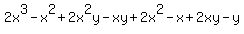 +2x%5E3+-+x%5E2+%2B+2x%5E2y+-+xy+%2B+2x%5E2+-+x+%2B+2xy+-+y