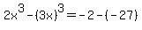 +2x%5E3-%283x%29%5E3+=-2-%28-27%29