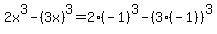+2x%5E3-%283x%29%5E3+=2%28-1%29%5E3-%283%28-1%29%29%5E3