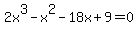 +2x%5E3-x%5E2-18x%2B9=0+