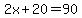 \"+2x+%2B+20+=+90+\"