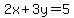 +2x+%2B+3y+=+5
