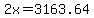 +2x+=+3163.64