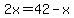 +2x+=+42+-+x+