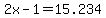 +2x+-+1+=+15.234+