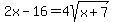 +2x-16+=+4sqrt%28x%2B7%29+