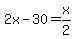+2x-30+=+x%2F2